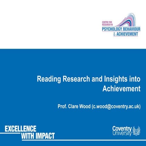 Reading Research and Insights into Achievement (Prof Clare Wood)