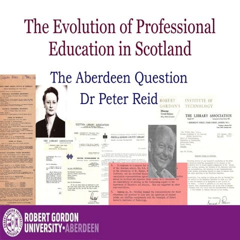 The Evolution of Professional Education in Scotland: The Aberdeen Question.