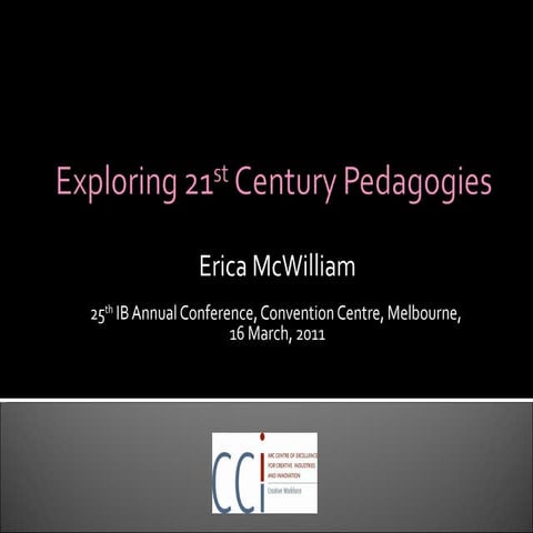 Prof Erica McWilliam Presentation @ IB