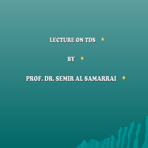 LECTURE ON TDS  