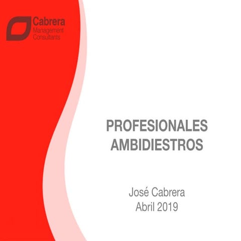 Profesionales ambidiestros
