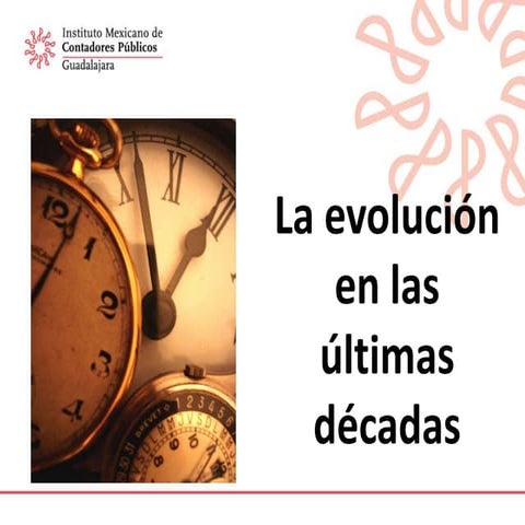 La evolución en las últimas décadas. Hugo Valdez, CCPGJ
