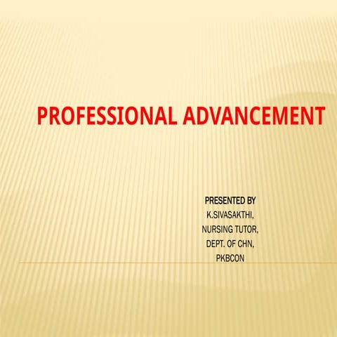 PROFESSIONAL ADVANCEMENT FOR B.SC NURSING, .pptx