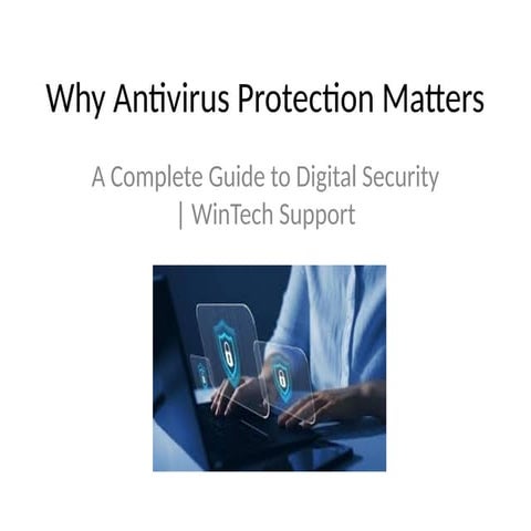Why Antivirus Protection Matters: Essential Benefits for Security | PPTX