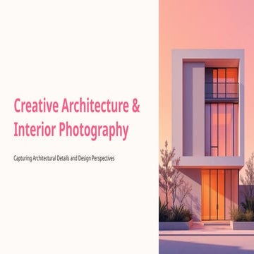 Professional Architecture Photography for Modern Design | PPTX