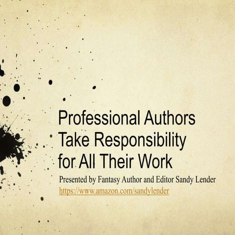 Professional authors take responsibility for All their work