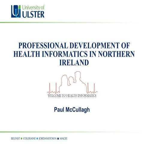Professional Development Of Health Informatics In Northern Ireland - Paul Mc ...