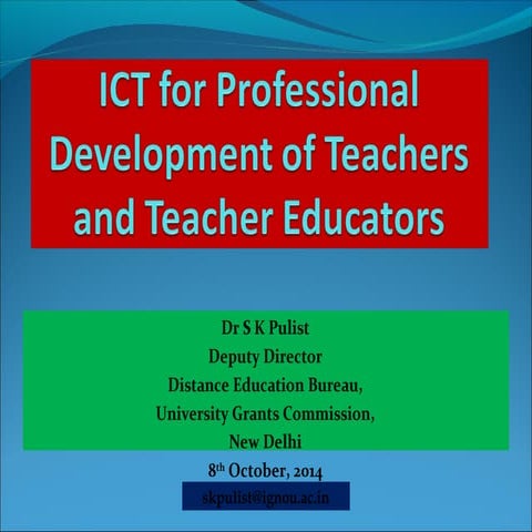 Professional Development of Teachers:  Use of ICT for Capacity Building