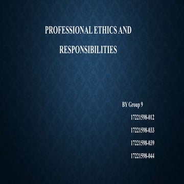 Professional ethics and responsibilities
