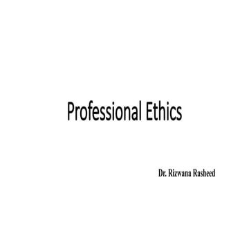 Professional Ethics Lecture Just ethics for everybody to learn and get his mo...