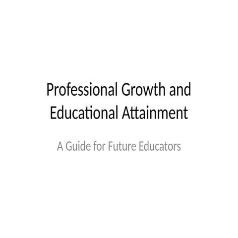 Professional_Growth_and_Educational_Attainment_Full_Presentation.pptx