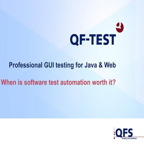 When is software test automation worth it? | PPTX