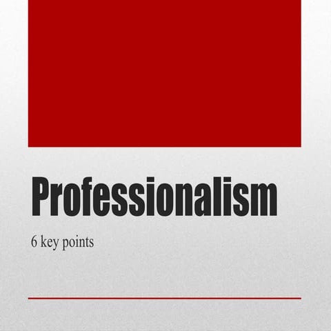 Professionalism 6 talk points