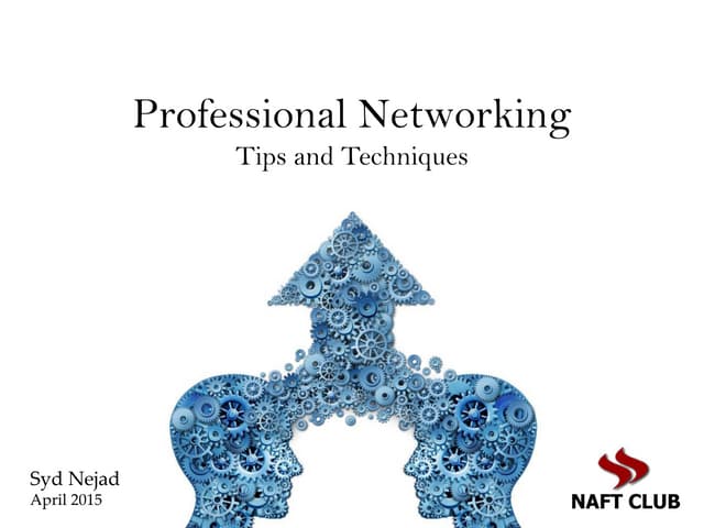 Professional Networking, Tips and Techniques.