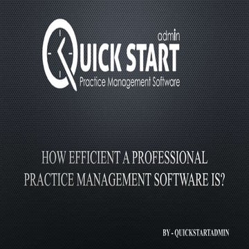 Knowing A Professional Practice Management Software - QuickstartAdmin ...