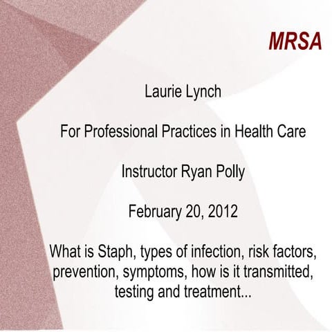 Professional practices in healthcare final presenation mrsa