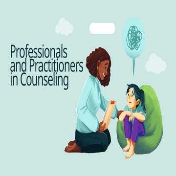 L03 - The Professionals and Practitioners in Counseling.pptx