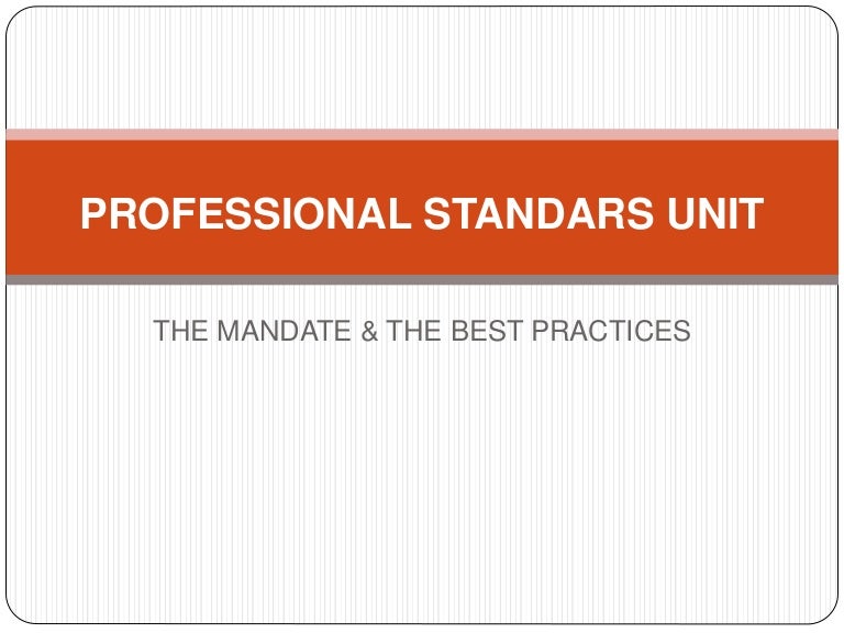 Professional standards unit