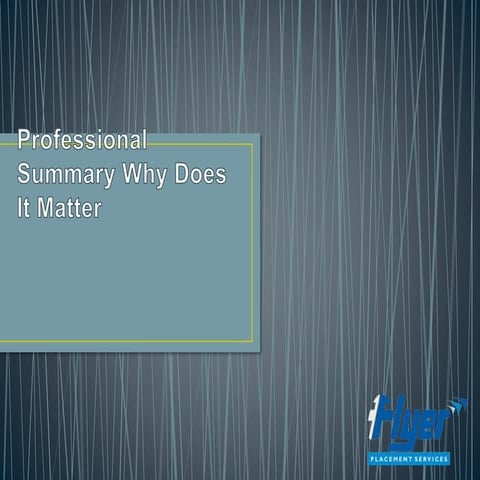 Professional summary why does it matter