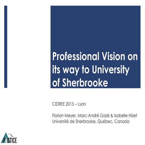 Professional vision on its way to University of Sherbrooke