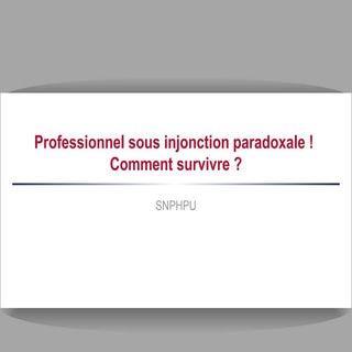 Professionnel sous injonction parad...