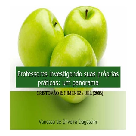 Professores Investigando Suas PróPrias PráTicas:um panorama