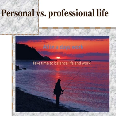 Professtional Vs Personal Life
