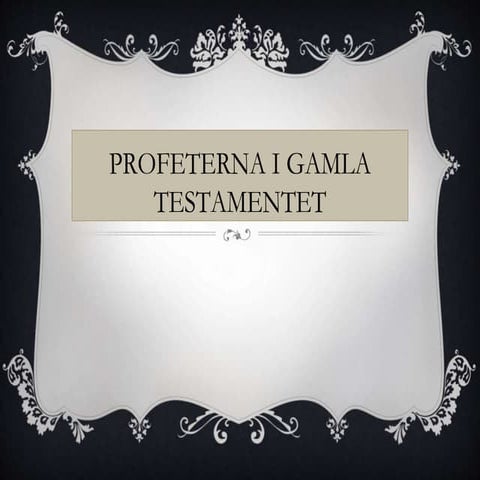 Profeterna i gamla testamentet | PPT