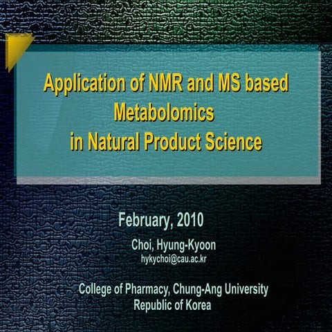 Application of NMR and MS based Metabolomics in Natural Product Science