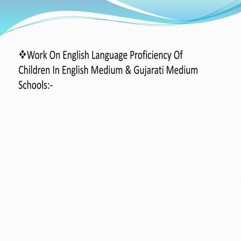 Work on English language Proficiency of Children in English & Gujarati medium...