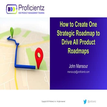 Strategic roadmaps vs product roadmaps (ProductCamp Boston 2015)