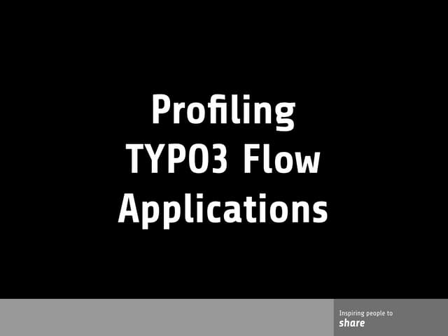 Profiling TYPO3 Flow Applications