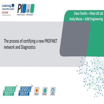 PROFINET implementation and testing - Dave Tomlin, Hitex and Andy Morse, AJM