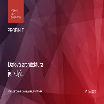 Profinit snídaně datová_architektura_20171017_public