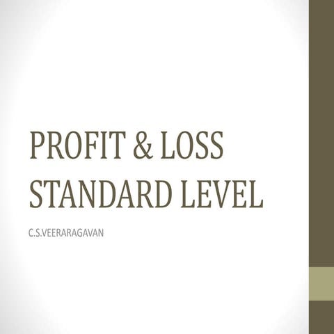 Profit and loss standard level