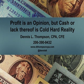 Profit is an opinion, but cash of l...