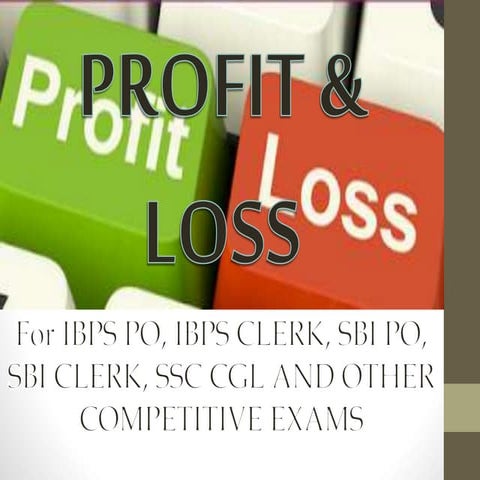 PROFIT & LOSS FOR COMPETITIVE EXAMS