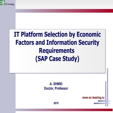 IT Platform Selection by Economic Factors and Information Security Requiremen...