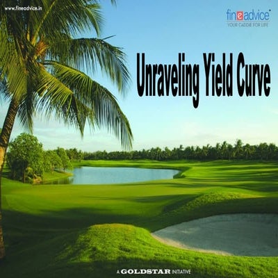 Unraveling the ‘Yield Curve’ 