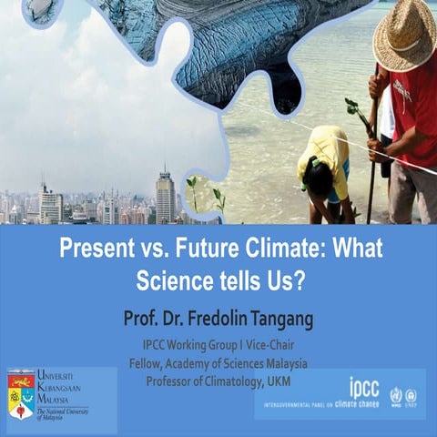 Present vs. Future Climate: What Science tells Us?