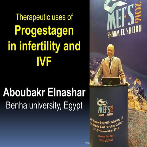 Therapeutic uses of  Progestagen  in infertility and IVF 