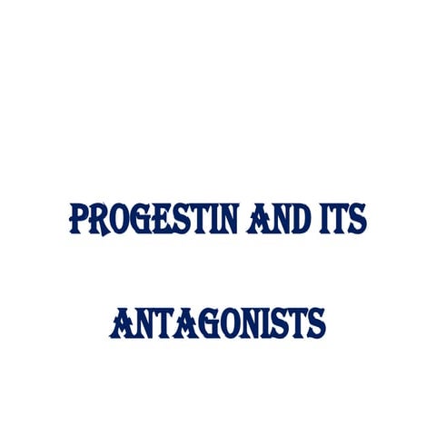 Progestin and its antagonists.ppt        .