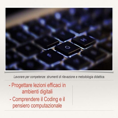 Progettare lezioni efficaci in ambienti digitali comprendere il coding e il p...