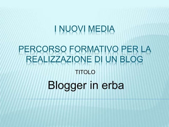 Progetto blogger in erba