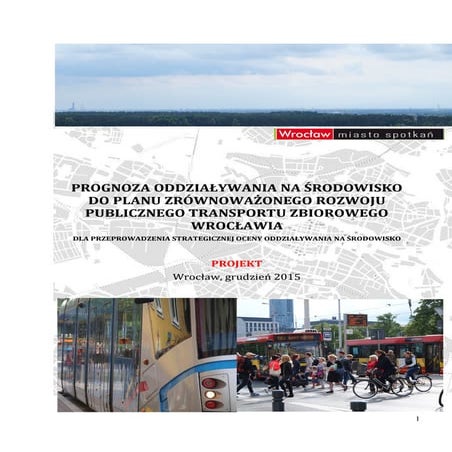 Prognoza Oddziaływania na Środowisko do Plan Zrównoważonego Rozwoju Publiczne...