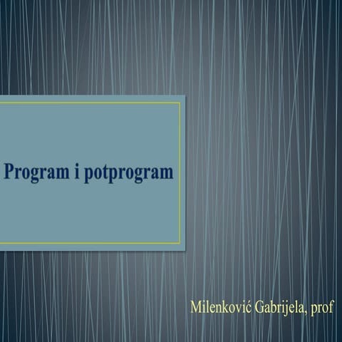Program i potprogram | PPTX