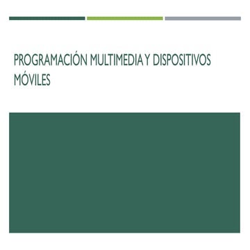 Programación multimedia y dispositivos móviles
