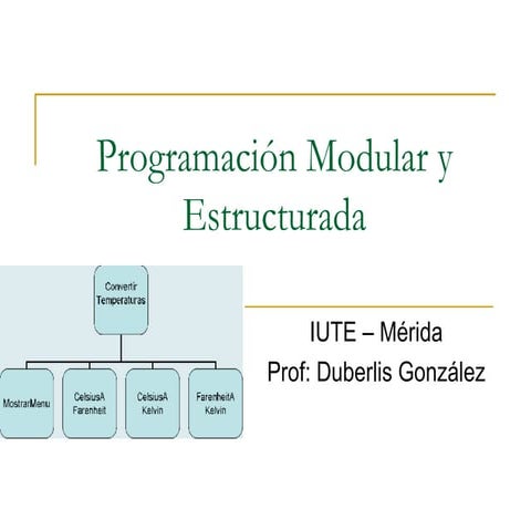 Programación Modular y Estructyrada