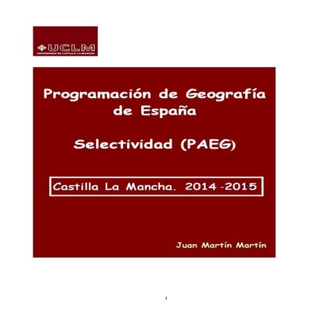 Programación de Geografía para Selectividad (PAEG) en Castilla La Mancha. 201...