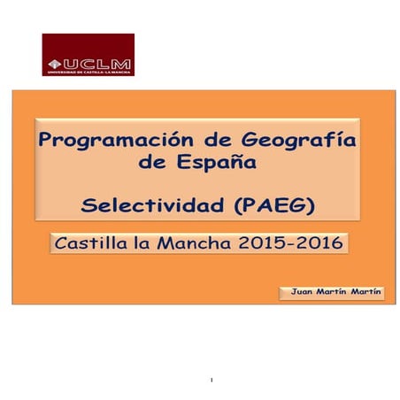 Programación de geografía para selectividad (paeg) en castilla la mancha. 201...
